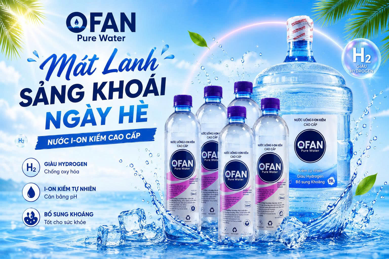 OFAN — Mát lạnh sảng khoái ngày hè · Nước I-on kiềm cao cấp pH 8.5-9.0